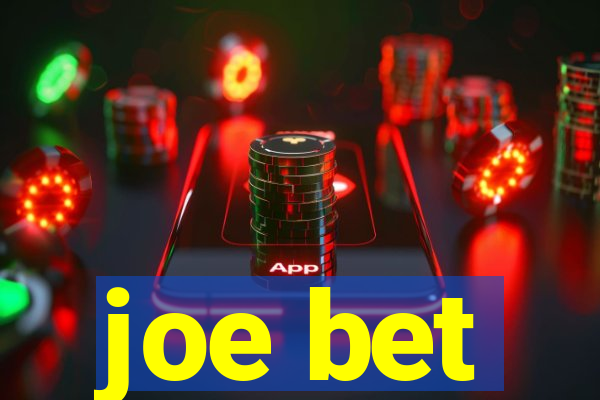 joe bet